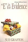 Grafton, Sue: E Is for Evidence Grafton, Sue: E Is for Evidence