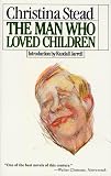 Stead, Christina: The Man Who Loved Children