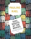 Kael, Pauline: 5001 Nights at the Movies Kael, Pauline: 5001 Nights at the Movies