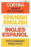 [???]: Cortina Handy Dictionary: Spanish-English/English-Spanish/Ingles-Espanol/Espanol-Ingles Diccionario Practico