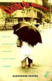 Frater, Alexander: Chasing the Monsoon: A Modern Pilgrimage Through India Frater, Alexander: Chasing the Monsoon: A Modern Pilgrimage Through India