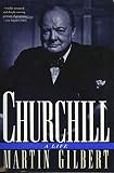 Gilbert, Martin: Churchill: A Life