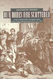 Ward, Andrew: Old Bones Are Scattered: The Cawnpore Massacre and the Indian Mutiny of 1857