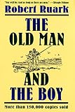 Ruark, Robert: The Old Man and the Boy Ruark, Robert: The Old Man and the Boy