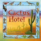 Guiberson, Brenda: Cactus Hotel Guiberson, Brenda: Cactus Hotel