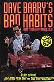 Barry, Dave: Dave Barry's Bad Habits a 100% Fact-Free Book Barry, Dave: Dave Barry's Bad Habits a 100% Fact-Free Book