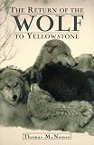 McNamee, Thomas: The Return of the Wolf to Yellowstone McNamee, Thomas: The Return of the Wolf to Yellowstone