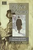 Boas, Jacob: We Are Witnesses: Five Diaries of Teenagers Who Died in the Holocaust