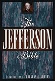 Jefferson, Thomas: The Jefferson Bible: The Life and Morals of Jesus of Nazareth