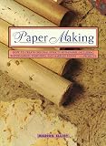 Elliot, Marion: Paper Making: How to Create Original Effects with Paper, Including Watermarked, Embossed, and Marbled Papers - 13 Projects Elliot, Marion: Paper Making: How to Create Original Effects with Paper, Including Watermarked, Embossed, and Marbled Papers - 13 Projects