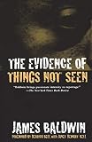 Baldwin, James: The Evidence of Things Not Seen