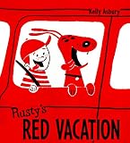 Asbury, Kelly: Rusty's Red Vacation Asbury, Kelly: Rusty's Red Vacation