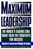 De Backer, Philippe: Maximum Leadership: The World's Leading Ceos Share Their Five Strategies for Success