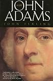 Ferling, John: John Adams: A Life Ferling, John: John Adams: A Life