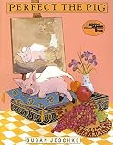 Jeschke, Susan: Perfect the Pig