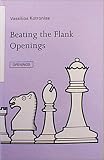 Kotronias, Vassilios: Beating the Flank Openings Kotronias, Vassilios: Beating the Flank Openings