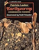 Lauber, Patricia: Earthworms : Underground Farmers Lauber, Patricia: Earthworms : Underground Farmers