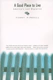 Pindell, Terry: A Good Place to Live : America's Last Migration Pindell, Terry: A Good Place to Live : America's Last Migration