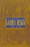 Eck, Joe: Elements of Garden Design Eck, Joe: Elements of Garden Design