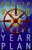 Kerr, Philip: A Five-Year Plan