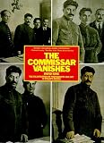 King, David: The Commissar Vanishes: The Falsification of Photographs and Art in Stalin's Russia King, David: The Commissar Vanishes: The Falsification of Photographs and Art in Stalin's Russia