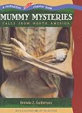 Guiberson, Brenda Z.: Mummy Mysteries: Tales from North America