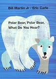 Martin, Bill: Polar Bear, Polar Bear, What Do You Hear?