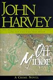 Harvey, John: Off Minor Harvey, John: Off Minor
