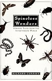 Conniff, Richard: Spineless Wonders: Strange Tales from the Invertebrate World