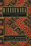 Rushdie, Salman: Mirrorwork : 50 Years of Indian Writing, 1947-1997 Rushdie, Salman: Mirrorwork : 50 Years of Indian Writing, 1947-1997