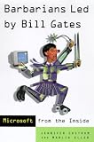 Edstrom, Jennifer: Barbarians Led by Bill Gates : Microsoft from the Inside: How the World's Richest Corporation Wields Its Power