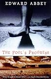 Abbey, Edward: The Fool's Progress