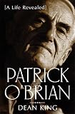 King, Dean: Patrick O'Brian: A Life Revealed