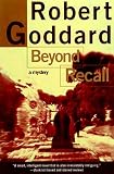 Goddard, Robert: Beyond Recall Goddard, Robert: Beyond Recall