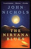 Nichols, John Treadwell: The Nirvana Blues Nichols, John Treadwell: The Nirvana Blues