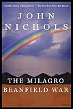 Nichols, John Treadwell: The Milagro Beanfield War Nichols, John Treadwell: The Milagro Beanfield War