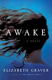 Graver, Elizabeth: Awake Graver, Elizabeth: Awake