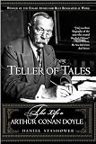 Stashower, Daniel: Teller of Tales : The Life of Arthur Conan Doyle Stashower, Daniel: Teller of Tales : The Life of Arthur Conan Doyle