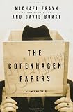 Frayn, Michael: The Copenhagen Papers: An Intrigue Frayn, Michael: The Copenhagen Papers: An Intrigue