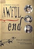 Ardagh, Philip: A House Called Awful End