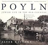 Kacyzne, Alter: Poyln: Jewish Life in the Old Country Kacyzne, Alter: Poyln: Jewish Life in the Old Country