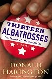 Harington, Donald: Thirteen Albatrosses Or, Falling Off the Mountain
