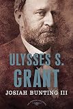 Bunting, Josiah, III: Ulysses S. Grant