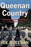 Queenan, Joe: Queenan Country: A Reluctant Anglophile's Pilgrimage to the Mother Country