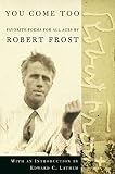 Frost, Robert: You Come Too Frost, Robert: You Come Too