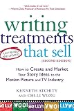 Atchity, Kenneth: Writing Treatments That Sell: How to Create and Market Your Story Ideas to the Motion Picture and TV Industry Atchity, Kenneth: Writing Treatments That Sell: How to Create and Market Your Story Ideas to the Motion Picture and TV Industry