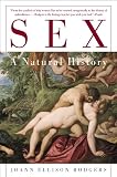 Rodgers, Joann Ellison: Sex: A Natural History Rodgers, Joann Ellison: Sex: A Natural History