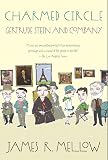 Mellow, James R.: Charmed Circle: Gertrude Stein and Company