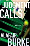 Burke, Alafair: Judgment Calls : A Mystery