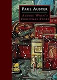 Auster, Paul: Auggie Wren's Christmas Story Auster, Paul: Auggie Wren's Christmas Story